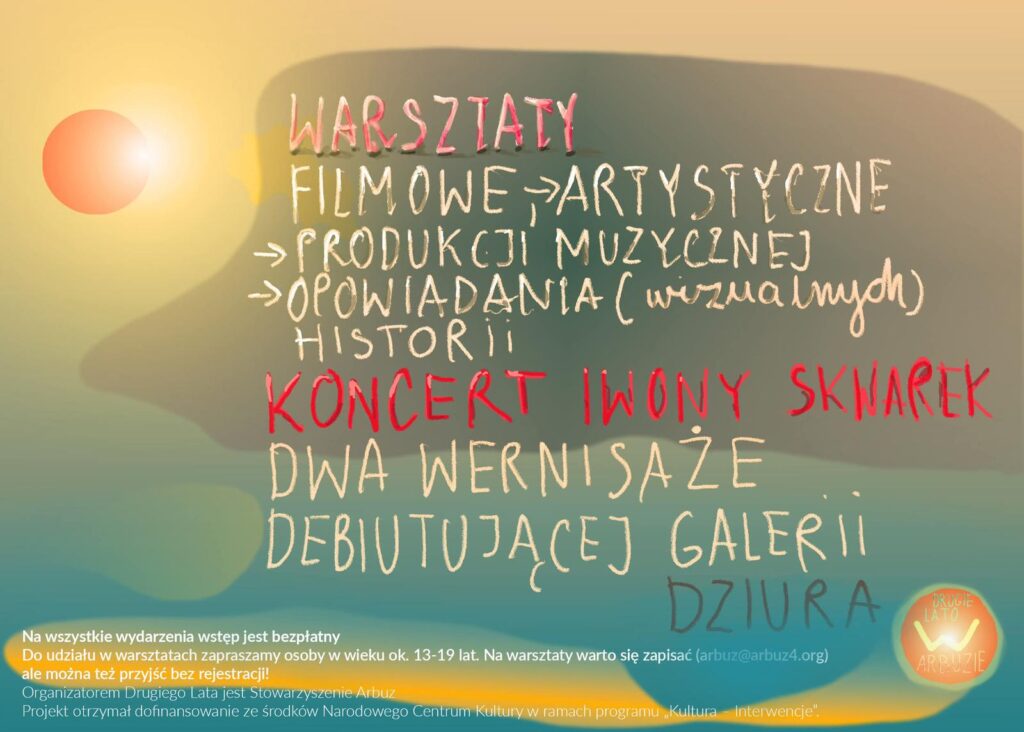 plakat - drugie lato w arbuzie, po wiecej informacji email: arbuz@arbuz4.org